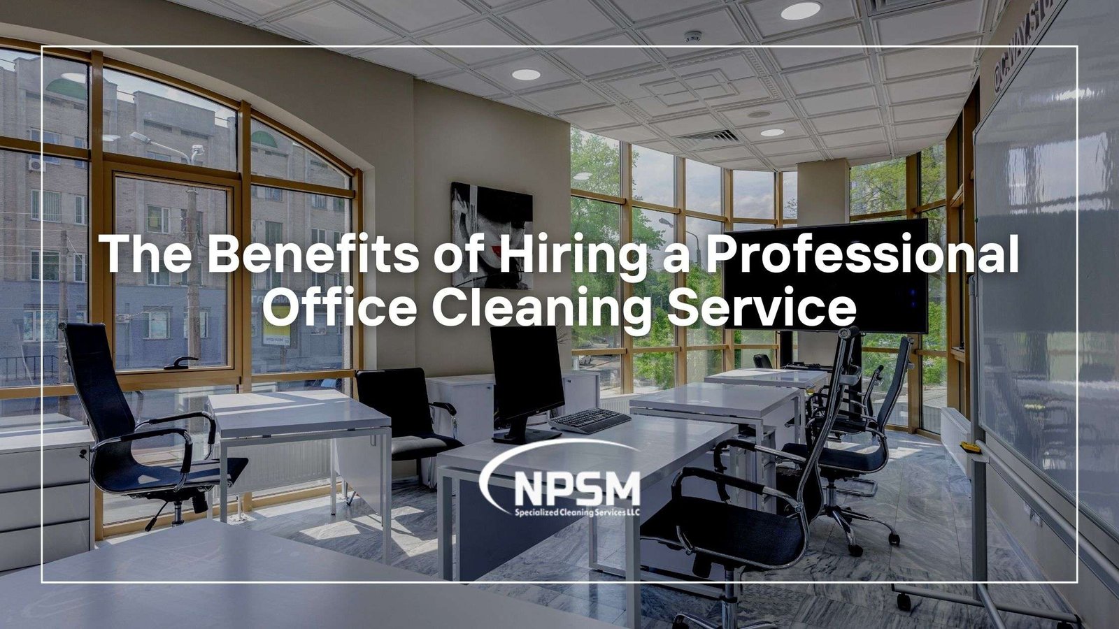 Hiring a Professional Office Cleaning Service benefits