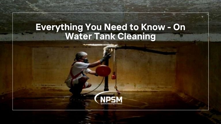 Water Tank Cleaning: Why and How Should You Do It?
