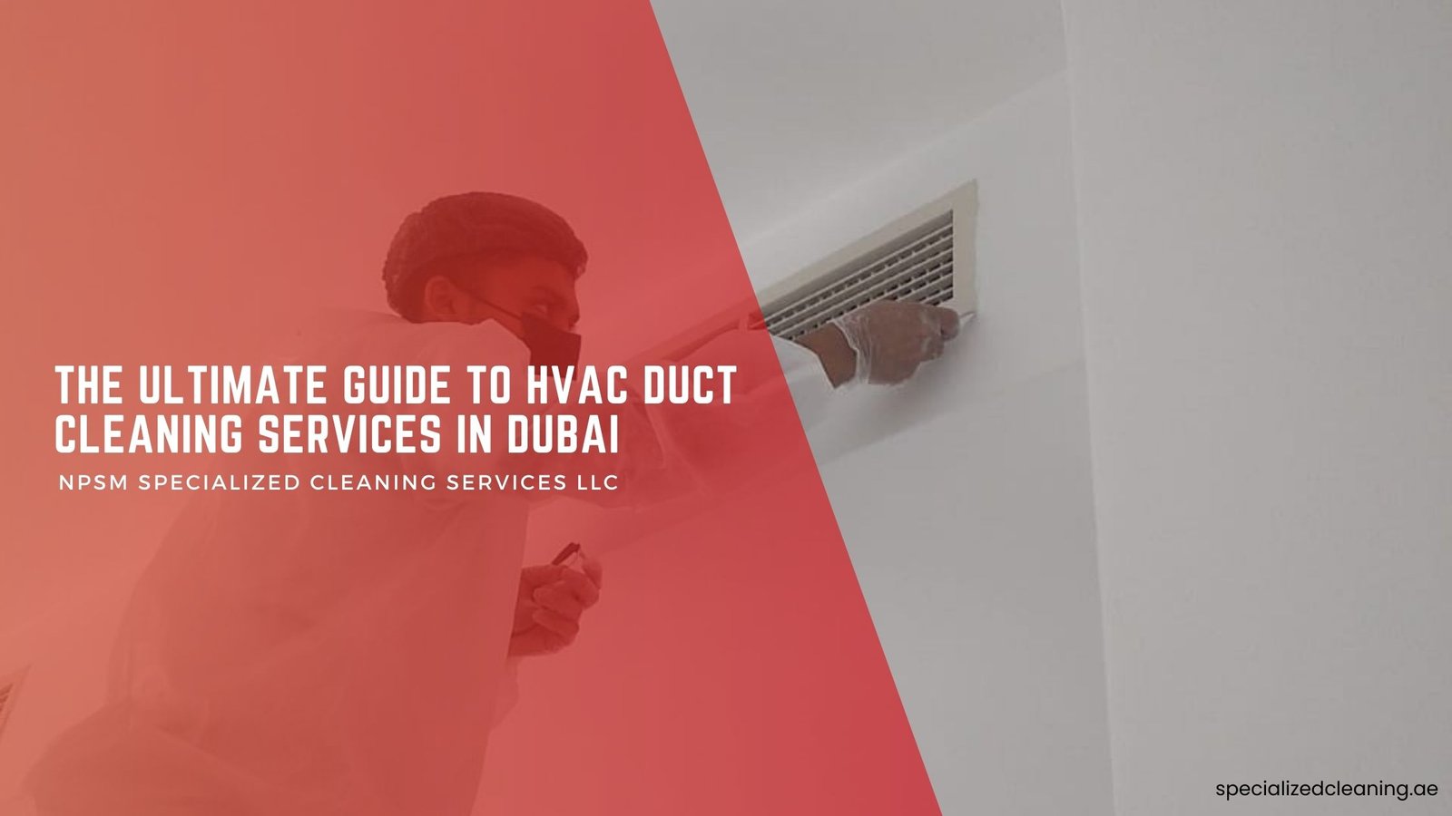 The Ultimate Guide to HVAC Duct Cleaning Services in Dubai